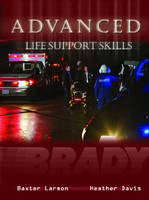 Brady ALS Skills Videos - Heather Davis, Baxter Larmon