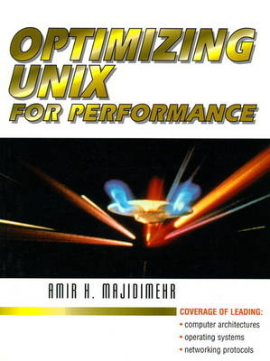 Optimizing UNIX for Performance - Amir H. Majidimehr