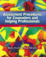 Assessment Procedures for Counselors and Helping Professionals - Robert J. Drummond, Karyn D. Jones