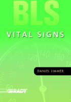 BLS Vital Signs - Daniel J. Limmer  EMT-P