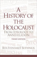 A History of the Holocaust - Rita Steinhardt Botwinick