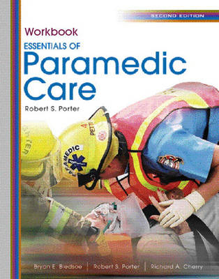 Student Workbook for Essentials of Paramedic Care - Robert S. Porter