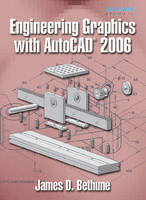 Engineering Graphics with AutoCAD 2006 - James D. Bethune