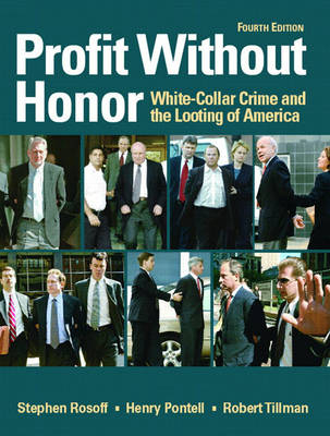 Profit Without Honor - Stephen M. Rosoff, Henry N. Pontell, Robert Tillman