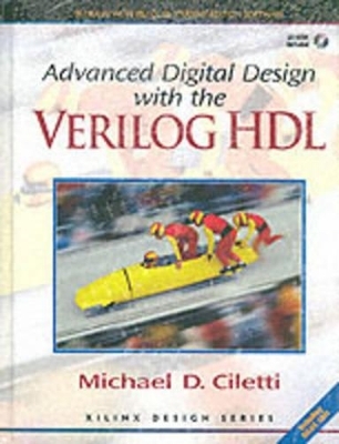 Adv Dig Desgn W/Verilog Hdl & Xilinx Se - Michael D. Ciletti