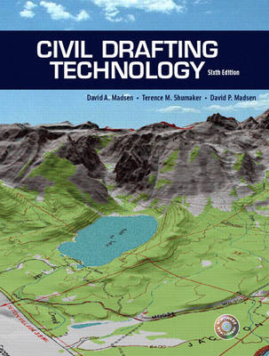 Civil Drafting Technology - David A. Madsen, Terence M. Shumaker, David P. Madsen