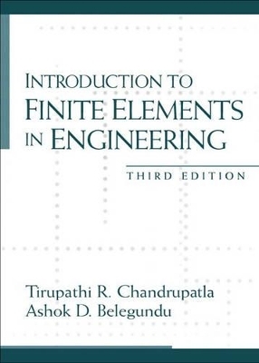 Introduction to Finite Elements in Engineering - Tirupathi R. Chandrupatla, Ashok D. Belegundu
