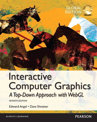 Interactive Computer Graphics with WebGL, Global Edition Instant Access -  Edward Angel,  Dave Shreiner