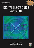 Digital Electronics with VHDL (Quartus II Version) - William Kleitz