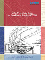 AutoCAD for Interior Design and Space Planning Using AutoCAD 2006 - Beverly L. Kirkpatrick, James M. Kirkpatrick