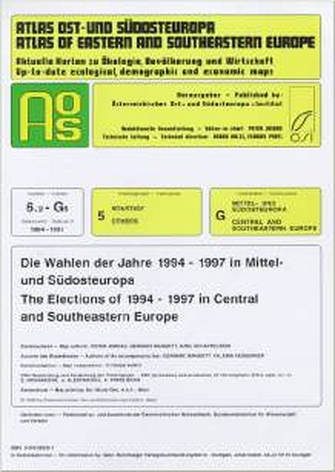 Atlas Ost- und Südosteuropa /Atlas of Eastern and Southeastern Europe.... / Nr. 6: Sonstige /Others / Die Wahlen der Jahre 1994-1997 in Mittel- und Südosteuropa /The Elections of 1994-1997 in Central and Southeastern Europe - Peter Jordan, Gerhard Mangott, K Schappelwein