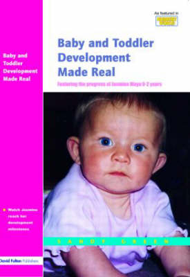 Baby and Toddler Development Made Real -  Sandy Green