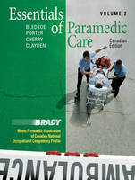 Essentials of Paramedic Care - Volume II, Canadian Edition, Volume - Brian E. Bledsoe, Robert S. Porter,  Cherry,  CLAYDEN