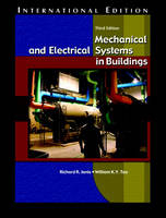 Mechanical and Electrical Systems in Buildings - William K. Y. Tao, Richard R. Janis