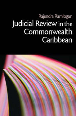 Judicial Review in the Commonwealth Caribbean - Trinidad) Ramlogan Rajendra (University of the West Indies