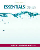 Essentials for Design Adobe® Illustrator® CS- Level 1 - Dean Bagley