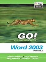 GO! with Microsoft Office Word 2003 Volume 2 - Shelley Gaskin, Sally Preston, John Preston, Robert Ferrett