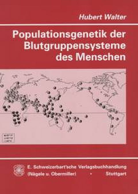 Populationsgenetik der Blutgruppensysteme des Menschen - Hubert Walter