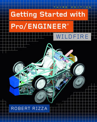 Getting Started with Pro/ENGINEER - Robert Rizza