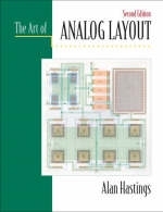 Art of Analog Layout, The - Alan Hastings