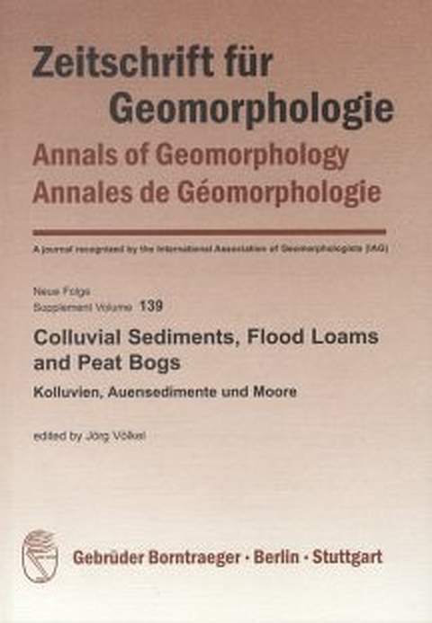 Colluvial Sedements, Flood Loams and Peat Bogs. Kolluvien, Auensedimente und Moore - 