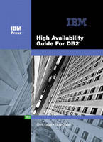 High Availability Guide for DB2 - Chris Eaton, Enzo Cialini