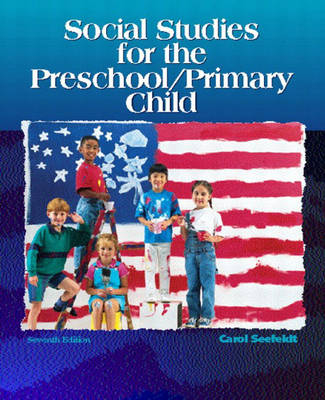 Social Studies for the Preschool/Primary Child - Carol Seefeldt