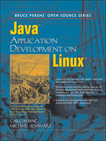 Java Application Development on Linux - Carl Albing, Michael Schwarz