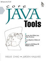 Core Java Tools - Wellie Chao, Jurgen Kaljuvee