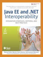 Java EE and .NET Interoperability - Marina Fisher, Ray Lai, Sonu Sharma, Laurence Moroney