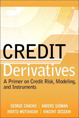 Credit Derivatives - George Chacko, Anders Sjoman, Hideto Motohashi, Vincent Dessain