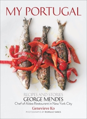 My Portugal - George Mendes, Genevieve Ko