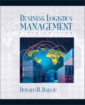 Business Logistics/Supply Chain Management and Logware CD Package - Ronald H. Ballou