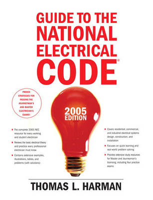 Guide to the National Electrical Code, 2005 Edition - Thomas Harman