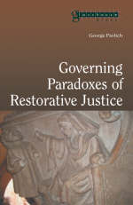 Governing Paradoxes of Restorative Justice -  George Pavlich