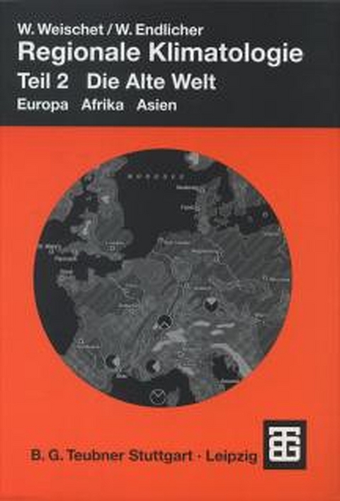 Regionale Klimatologie - Wolfgang Weischet, Wilfried Endlicher