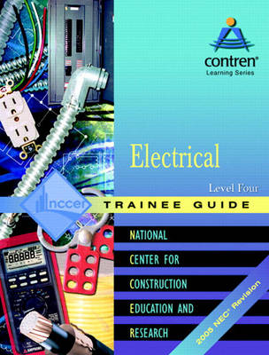 Electrical Level 4 Trainee Guide, 2005 NEC revision, Looseleaf -  NCCER