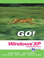 GO! with Microsoft Windows XP - Shelley Gaskin, Suzanne Weixel, John Preston, Sally Preston, Robert Ferrett