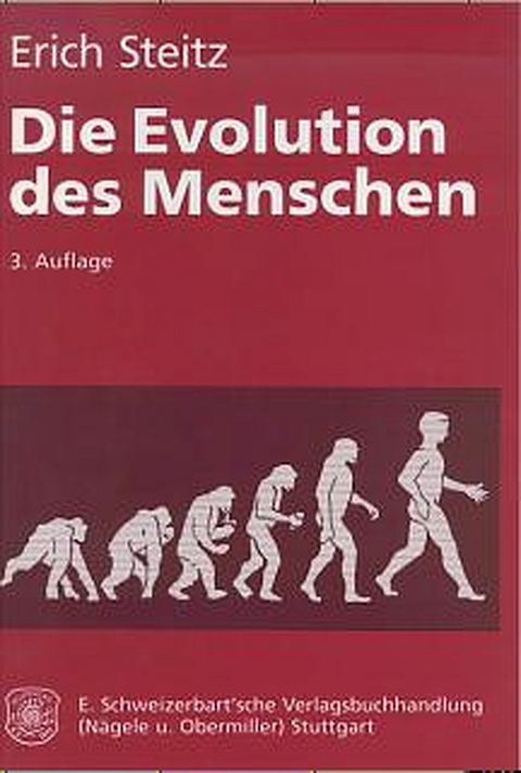Die Evolution des Menschen - Erich Steitz
