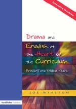 Drama and English at the Heart of the Curriculum -  Joe Winston