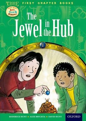 Read With Biff, Chip and Kipper: Level 11 First Chapter Books: The Jewel in the Hub - Roderick Hunt, David Hunt