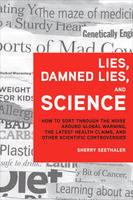 Lies, Damned Lies, and Science - Sherry Seethaler