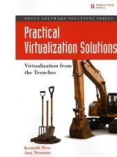 Practical Virtualization Solutions - Kenneth Hess, Amy Newman