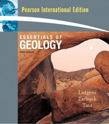 Essentials of Geology - Frederick K. Lutgens, Edward J. Tarbuck, Dennis G. Tasa