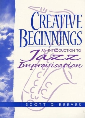 Creating Beginnings and Compact Disk Package - Scott D. Reeves