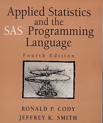 Applied Statistics and the SAS Programming Language - Ronald P. Cody, Jeffrey K. Smith