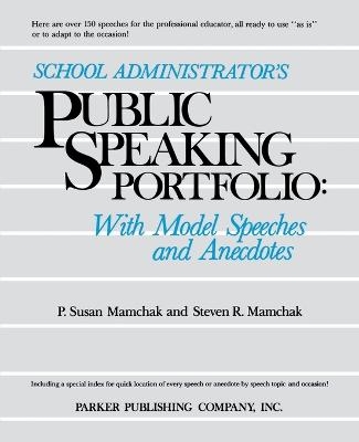 School Administrator's Public Speaking Portfolio - P. Susan Mamchak, Steven R. Mamchak