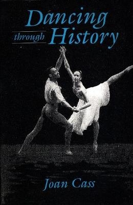 Dancing Through History - Joan Cass