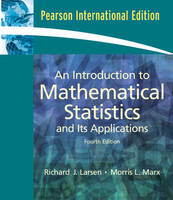 An Introduction to Mathematical Statistics and Its Applications - Richard J. Larsen, Morris L. Marx