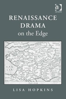 Renaissance Drama on the Edge - Lisa Hopkins